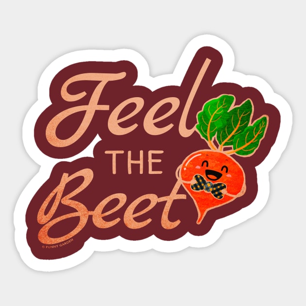 Feel the Beet Sticker by punnygarden